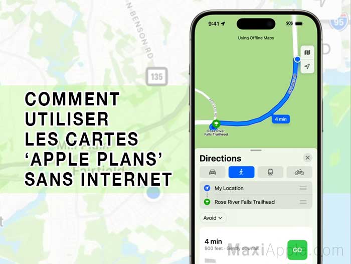Voici Comment Utiliser les Cartes Apple Plans Hors Ligne MaxiApple