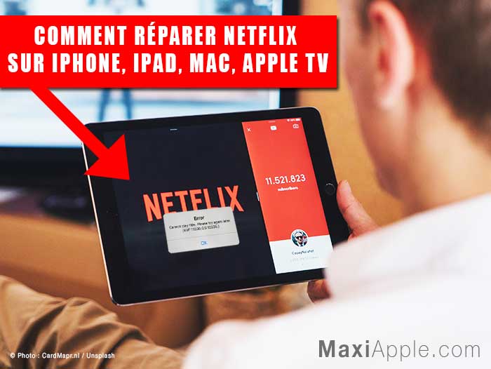 Comment Réparer Netflix Application iOS macOS Web