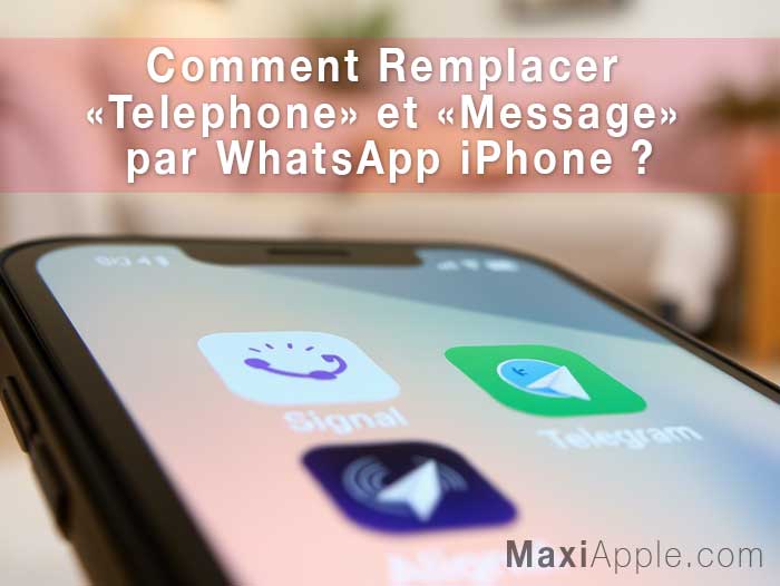 comment configurer remplacer parametrer telephone messages whatsapp viber signal telegram iphone ios ipad