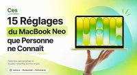 macbook-neo-astuces-trucs-reglages-optimisation-comment-guide-tuto