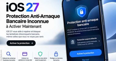 comment-activer-fonction-ios-27-iphone-ipad-anti-arnaque-bancaire-escroquerie-guide